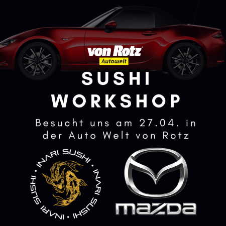 Mazda-Frühlingsausstellung mit live-Sushi-Cooking 🍣 - Auto Welt von Rotz AG